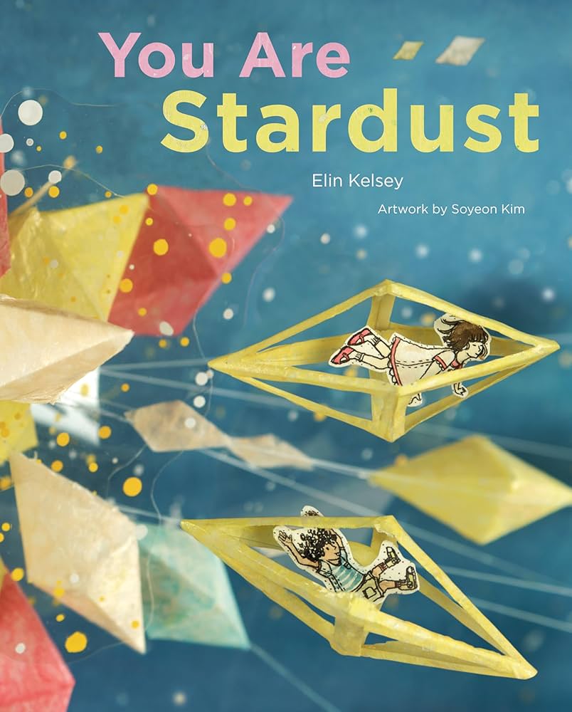 You are Stardust by Elin Kelsey, book cover.